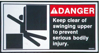 Danger, Keep clear of swinging upper to preent serious bodily injury sticker